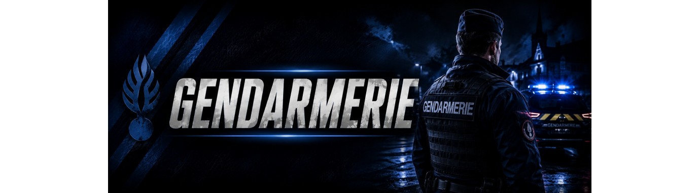 Gendarmerie / Force de l'ordre